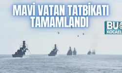 MAVİ VATAN TATBİKATI TAMAMLANDI 