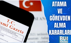 ATAMA VE GÖREVDEN ALMA KARARLARI RESMİ GAZETE'DE
