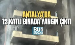 ANTALYA'DA 12 KATLI BİNADA YANGIN ÇIKTI 