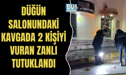 DÜĞÜN SALONUNDAKİ KAVGADA 2 KİŞİYİ VURAN ZANLI TUTUKLANDI