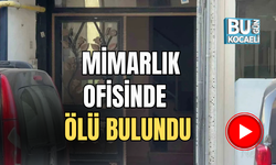 ÇALIŞTIĞI MİMARLIK OFİSİNDE ÖLÜ BULUNDU
