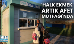 'HALK EKMEK' ARTIK AFET MUTFAĞI'NDA