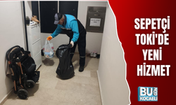 SEPETÇİ TOKİ'DE YENİ HİZMET