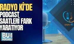 RADYO Kİ’DE PODCAST SAATLERİ FARK YARATIYOR