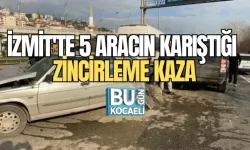 İZMİT'TE 5 ARACIN KARIŞTIĞI ZİNCİRLEME KAZA