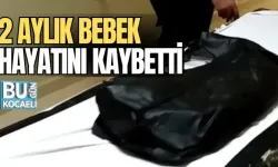 2 AYLIK BEBEK HAYATINI KAYBETTİ