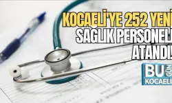 KOCAELİ'YE 252 YENİ SAĞLIK PERSONELİ ATANDI!