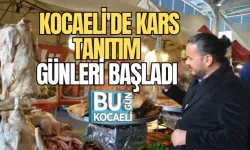 KOCAELİ'DE KARS TANITIM GÜNLERİ BAŞLADI 