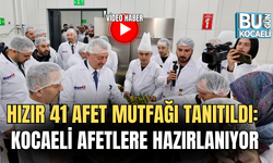 HIZIR 41 AFET MUTFAĞI TANITILDI: KOCAELİ AFETLERE HAZIRLANIYOR