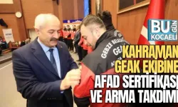 KAHRAMAN GEAK EKİBİNE AFAD SERTİFİKASI VE ARMA TAKDİMİ