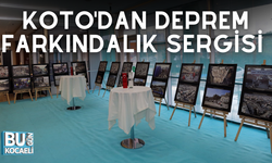 KOTO'DAN DEPREM FARKINDALIK SERGİSİ 