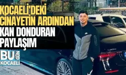 KOCAELİ'DEKİ CİNAYETİN ARDINDAN KAN DONDURAN PAYLAŞIM 