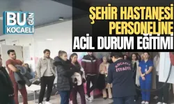 ŞEHİR HASTANESİ PERSONELİNE ACİL DURUM EĞİTİMİ