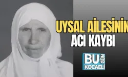 UYSAL AİLESİNİN ACI KAYBI 
