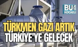 TÜRKMEN GAZI ARTIK TÜRKİYE'YE GELECEK