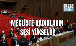 MECLİSTE KADINLARIN SESİ YÜKSELDİ!