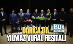 DARICA’DA YILMAZ VURAL RESİTALİ