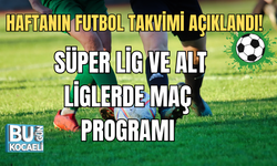HAFTANIN FUTBOL TAKVİMİ AÇIKLANDI! SÜPER LİG VE ALT LİGLERDE MAÇ PROGRAMI