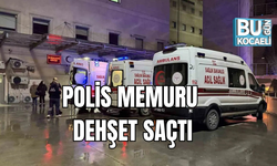 POLİS MEMURU DEHŞET SAÇTI