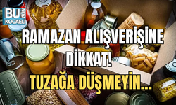 RAMAZAN ALIŞVERİŞİNE DİKKAT! TUZAĞA DÜŞMEYİN...