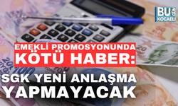 EMEKLİ PROMOSYONUNDA KÖTÜ HABER: SGK YENİ ANLAŞMA YAPMAYACAK