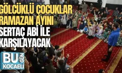 GÖLCÜKLÜ ÇOCUKLAR RAMAZAN AYINI SERTAÇ ABİ İLE KARŞILAYACAK