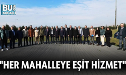 "HER MAHALLEYE EŞİT HİZMET"
