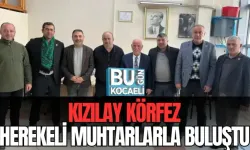 KIZILAY KÖRFEZ HEREKELİ MUHTARLARLA BULUŞTU