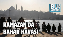 RAMAZAN'DA BAHAR HAVASI 