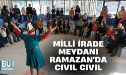 MİLLİ İRADE MEYDANI RAMAZAN'DA CIVIL CIVIL