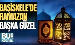 BAŞİSKELE'DE RAMAZAN BAŞKA GÜZEL