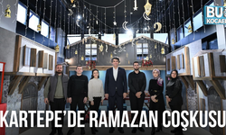 KARTEPE’DE RAMAZAN COŞKUSU