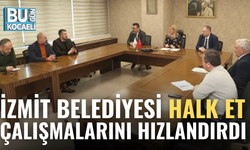 İZMİT BELEDİYESİ HALK ET ÇALIŞMALARINI HIZLANDIRDI