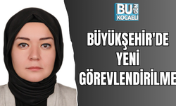 BÜYÜKŞEHİR'DE YENİ GÖREVLENDİRİLME
