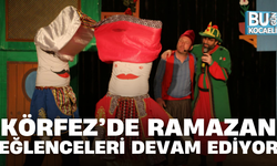 KÖRFEZ’DE RAMAZAN EĞLENCELERİ DEVAM EDİYOR