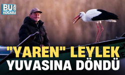 "YAREN" LEYLEK YUVASINA DÖNDÜ