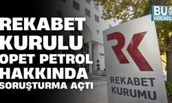 REKABET KURULU OPET PETROL HAKKINDA SORUŞTURMA AÇTI
