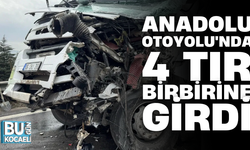 ANADOLU OTOYOLU'NDA 4 TIR BİRBİRİNE GİRDİ