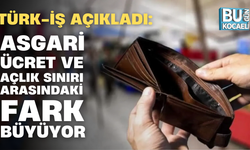 TÜRK-İŞ AÇIKLADI: ASGARİ ÜCRET VE AÇLIK SINIRI ARASINDAKİ FARK BÜYÜYOR