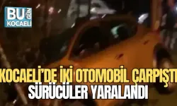 KOCAELİ’DE İKİ OTOMOBİL ÇARPIŞTI: SÜRÜCÜLER YARALANDI