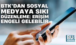 BTK’DAN SOSYAL MEDYAYA SIKI DÜZENLEME: ERİŞİM ENGELİ GELEBİLİR