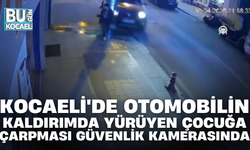 KOCAELİ'DE OTOMOBİLİN KALDIRIMDA YÜRÜYEN ÇOCUĞA ÇARPMASI GÜVENLİK KAMERASINDA