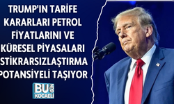 TRUMP'IN TARİFE KARARLARI PETROL FİYATLARINI VE KÜRESEL PİYASALARI İSTİKRARSIZLAŞTIRMA POTANSİYELİ TAŞIYOR