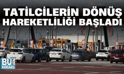 TATİLCİLERİN DÖNÜŞ HAREKETLİLİĞİ BAŞLADI