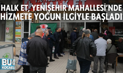 HALK ET, YENİŞEHİR MAHALLESİ’NDE HİZMETE YOĞUN İLGİYLE BAŞLADI