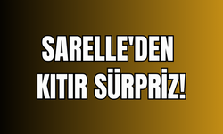 SARELLE'DEN KITIR SÜRPRİZ!