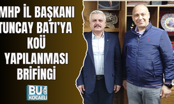 MHP İL BAŞKANI TUNCAY BATI’YA KOÜ YAPILANMASI BRİFİNGİ