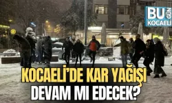 KOCAELİ’DE KAR YAĞIŞI DEVAM MI EDECEK?