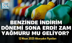 BENZİNDE İNDİRİM DÖNEMİ SONA ERDİ! ZAM YAĞMURU MU GELİYOR? 12 Nisan 2025 Akaryakıt Fiyatları