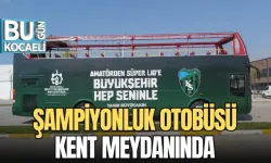 ŞAMPİYONLUK OTOBÜSÜ KENT MEYDANINDA